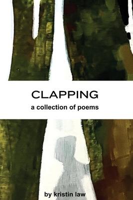 Clapping: a collection of poems