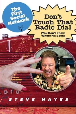 Don't Touch That Radio Dial: (You Don't Know Where It's Been)