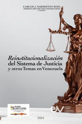 REINSTITUCIONALIZACIN DEL SISTEMA DE JUSTICIA Y OTROS TEMAS EN VENEZUELA Cuatro aos de actividades 2019-2023