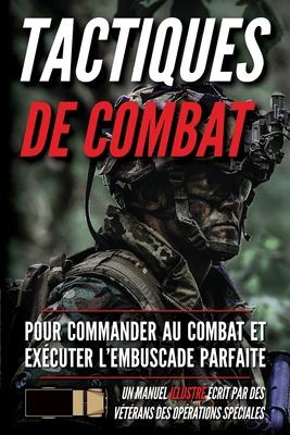 Tactiques de combat: Un manuel illustr