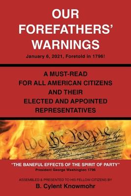 Our Forefathers' Warnings: January 6, 2021, Foretold in 1796!