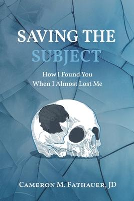 Saving the Subject: How I Found You When I Almost Lost Me