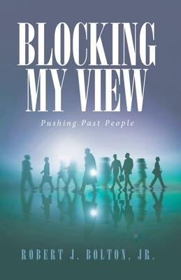 Blocking My View: Pushing Past People