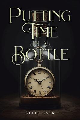 Putting Time in a Bottle