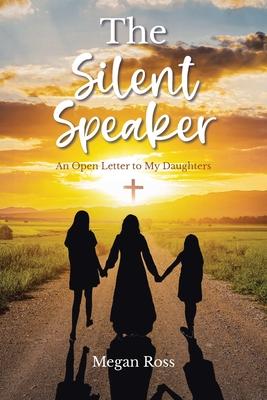 The Silent Speaker: An Open Letter to My Daughters