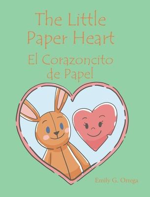 The Little Paper Heart El Corazoncito de Papel