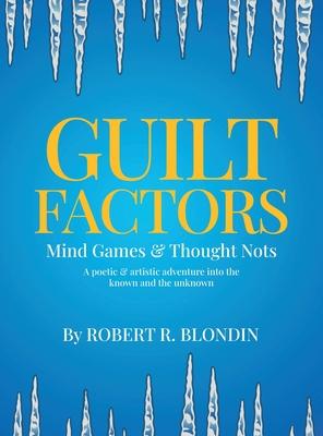 Guilt Factors: Mind Games & Thought Nots