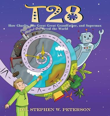 T28: How Charlie, His Great-Great Grandfather, and Supermax Saved the World