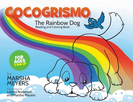 Cocogrismo: The Rainbow Dog Reading and Coloring Book