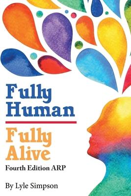 Fully Human/ Fully Alive: A Human Model