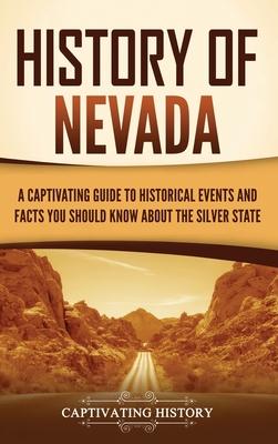 History of Nevada: A Captivating Guide to Historical Events and Facts You Should Know About the Silver State Subscription