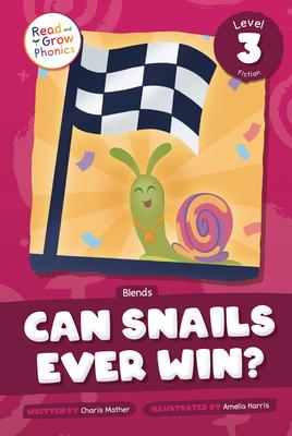 Can Snails Ever Win?: Level 3 (Blends)