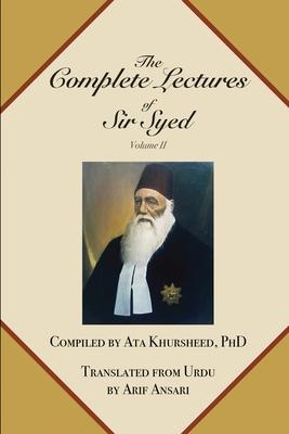 The Complete Lectures of Sir Syed: Volume II