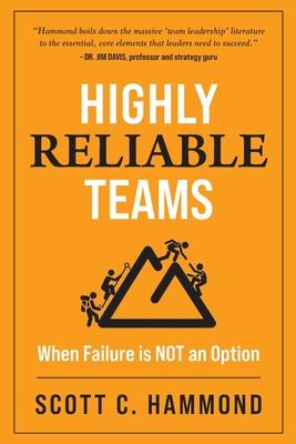 Highly Reliable Teams: Nine Team Qualities When Failure is Not an Option