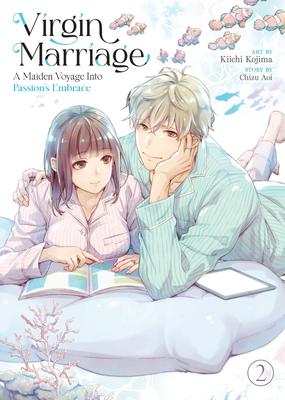 Virgin Marriage: A Maiden Voyage Into Passion's Embrace Vol. 2 Subscription