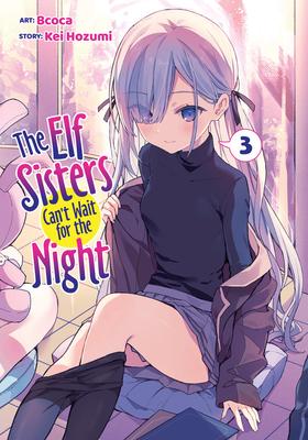 The Elf Sisters Can't Wait for the Night Vol. 3 Subscription