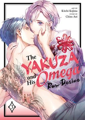 The Yakuza and His Omega: Raw Desire Vol. 3 Subscription