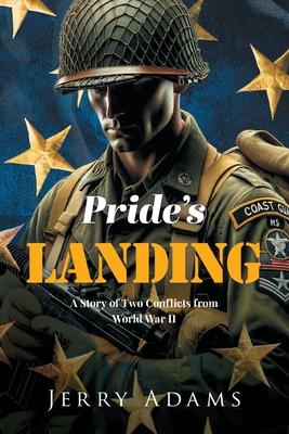 Pride's Landing: A Story of Two Conflicts from World War II