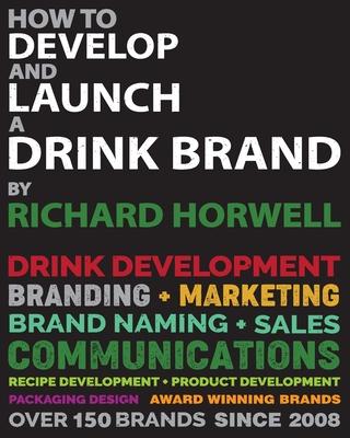 How To Develop And Launch A Drink Brand