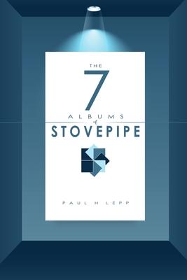 The 7 Albums of Stovepipe