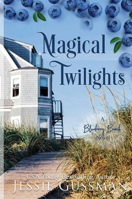 Magical Twilights Large Print Edition: Blueberry Beach Sweet Beach Romance Book 7