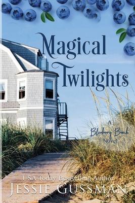 Magical Twilights: Blueberry Beach Sweet Beach Romance Book Seven