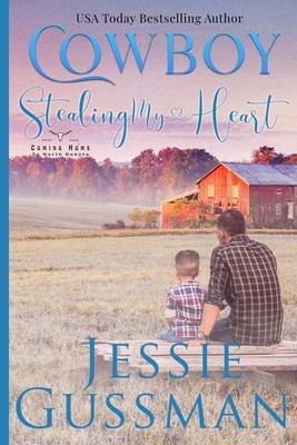 Cowboy Stealing My Heart Large Print Edition: Coming Home to North Dakota Book Three