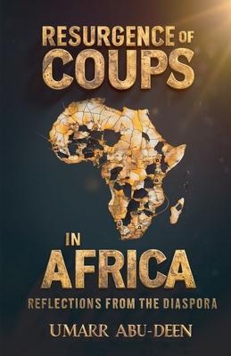 Resurgence of Coups in Africa, Reflections from the Diaspora