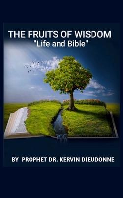 The Fruits of Wisdom, "Bible and life"