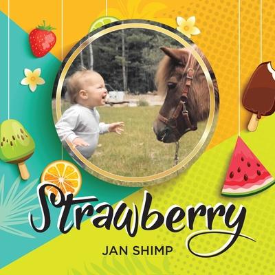 Strawberry: The Pony I've Always Dreamed Of