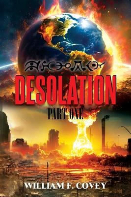 Desolation: Part One