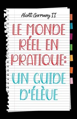 Real World 101: Student Guide (French Edition)