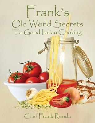 Frank's Old World Secrets To Good Italian Cooking Subscription