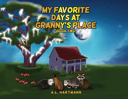 My Favorite Days at Granny's Place: Book Two