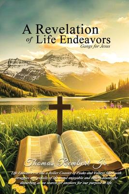 A Revelation of Life Endeavors: Gangs for Jesus