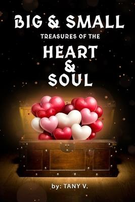 Big & Small Treasures of the Heart and Soul