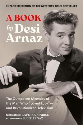 A Book (Expanded Edition): The Outspoken Memoirs of the Man Who 