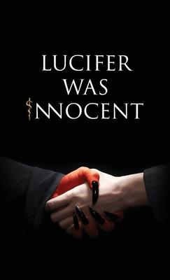 Lucifer was Innocent: The Red Pill