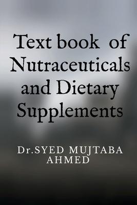 Text book of Nutraceuticals and Dietary Supplements