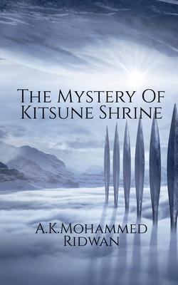 The Mystery Of Kitsune Shrine