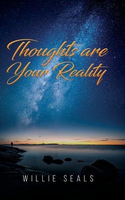 Thoughts Are Your Reality