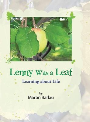 Lenny Was a Leaf: Learning about Life