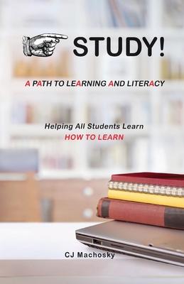 STUDY! A Path to Learning and Literacy: Helping All Students Learn How To Learn Subscription