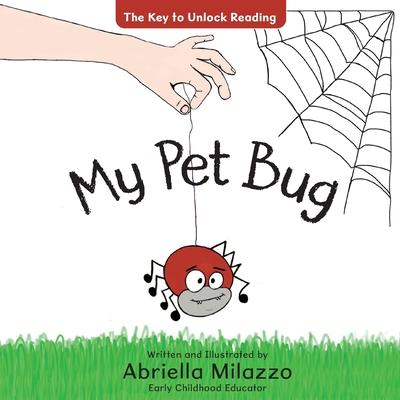 My Pet Bug: The Key to Unlock Reading