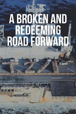 A Broken And Redeeming Road Forward