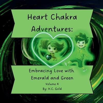 Heart Chakra Adventures: Embracing Love with Emerald and Green