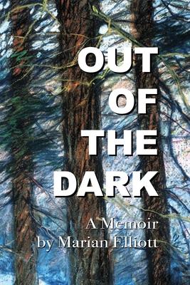 Out of the Dark: A Memoir