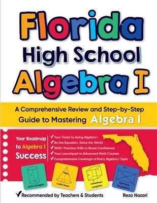 Florida High School Algebra I: A Comprehensive Review and Step-by-Step Guide to Mastering Algebra 1 Subscription