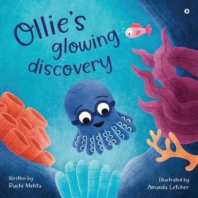 Ollie's glowing discovery: A story about embracing the journey of life