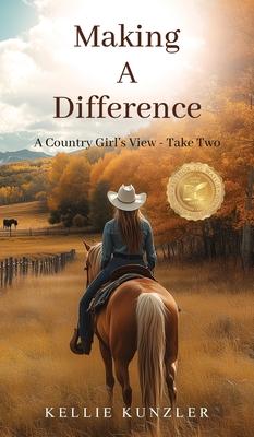 Making A Difference: A Country Girl's View - Take Two